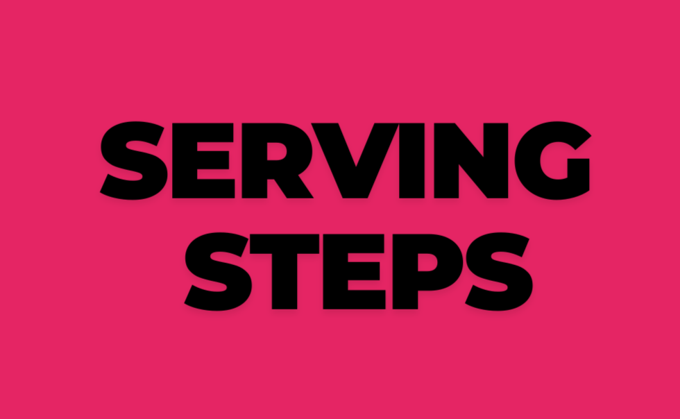 serving steps